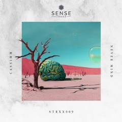 PREMIERE: CASSIMM - Never Mind (Tom's Paradise Mix) [Sense Traxx]