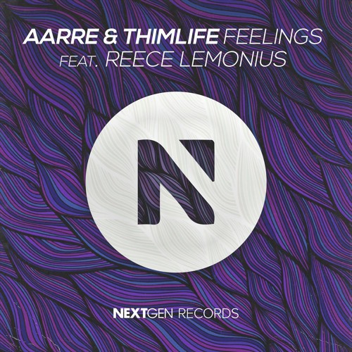 Aarre & Thimlife Ft. Reece Lemonius - Feelings [NEXTGENRECORDS]