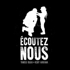 ECOUTEZ-NOUS (FEAT. KENY ARKANA)