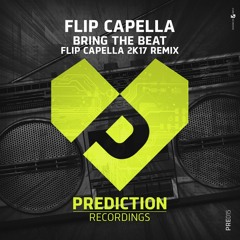 Flip Capella - Bring That Beat (Flip Capella & Attila Sezgin 2K17 Remix)
