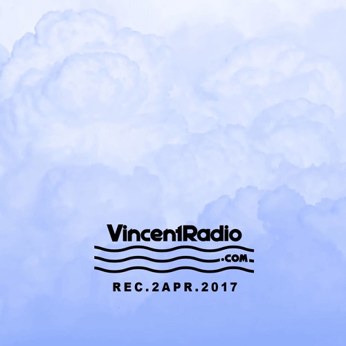 Jim O'Rourke DJ寝言 Presents "ねむって" Vincent Radio Apr. 2017