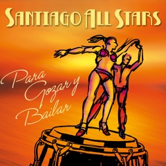 El Chachachá De Los Cariñosos - Santiago All Stars Feat. Elias Lopés
