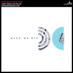 Gabriel Belmudes - When We Dip Radio #11 [08.4.17]