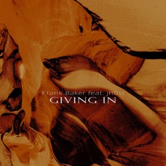 Giving In (feat. jh0st)