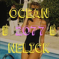NELICK - OCEAN 2077