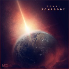 Sekai - Somebody [NCS Release]