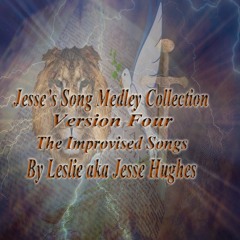 Jesse’s The Improvised Songs Medley Vol. 4