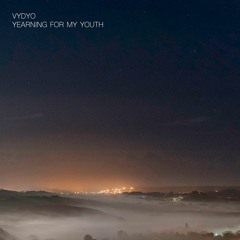 VYDYO - Yearning For My Youth