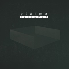 plusma - seesaw ep | snippet (preorder vinyl)