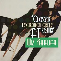 Closer - The Chainsmoker (Lectronica Circle Remix) Ft Wiz Khalifa