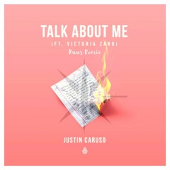 Justin Caruso - Talk About Me (Ft. Victoria Zaro) (Kuur Remix)