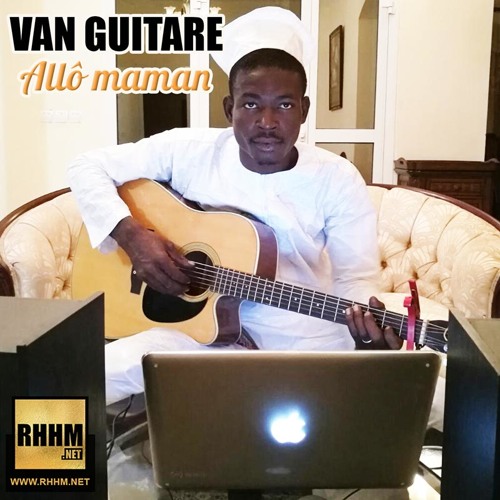 Stream Allô maman - Van Guitare by RHHM.Net | Listen online for free on  SoundCloud