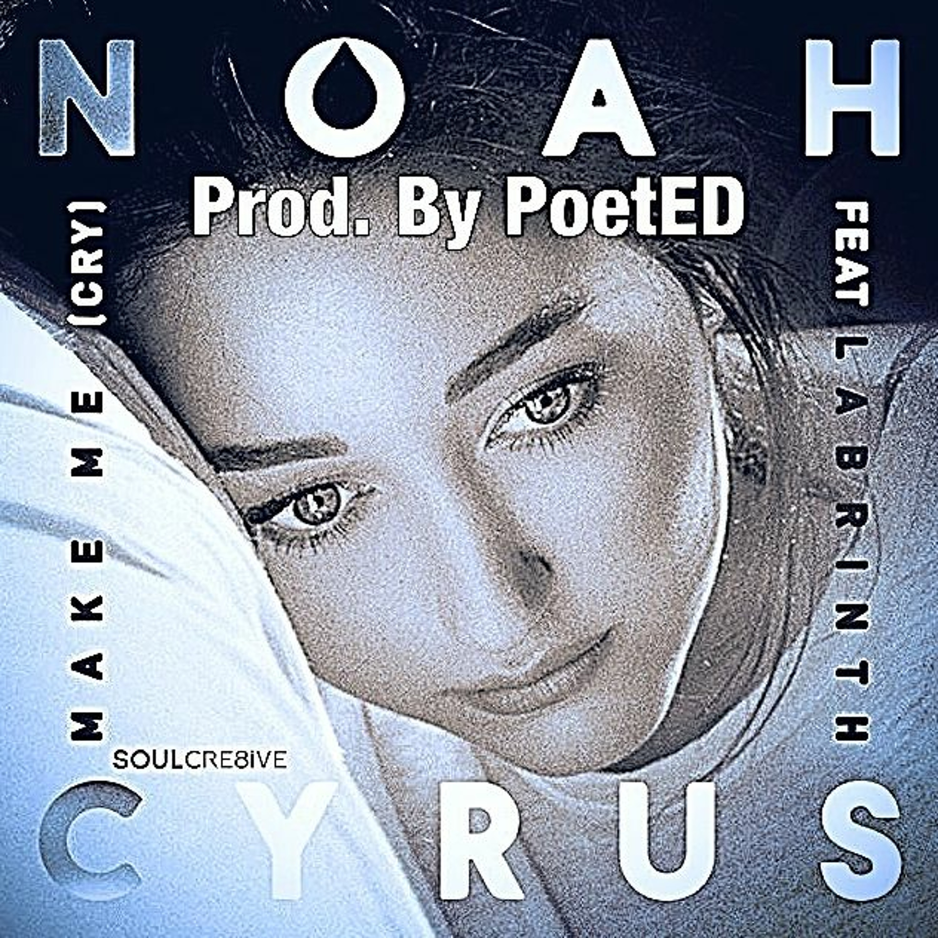 Noah Cyrus - Make Me (Cry) Feat. Labrinth (PoetED Remix) episode artwork