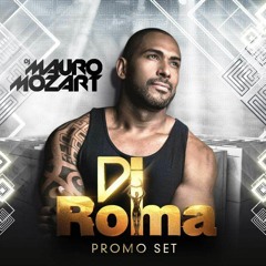 Promo Set Di Roma - Mauro Mozart >> FREE DOWNLOAD - https://we.tl/GMUyARtcmN