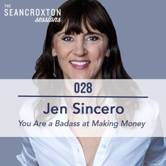 028 | Jen Sincero: You Are a Badass at Making Money