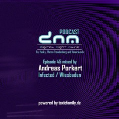 Digital Night Music Podcast 045 mixed by Andreas Porkert