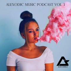 Alexodic Music Podcast Vol. 3