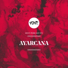 DSNT Podcast 071 - Ayarcana