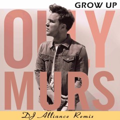 Olly Murs - Grow Up (Alliance Remix)