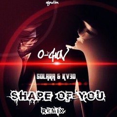 Shape Of You (Remix) Ft Solara & Kv3D