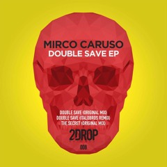 Stream 2DROP055 Mirco Caruso Snuuu Original Mix by 2Drop