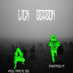 ANGEL MANE- LICK SEASON FT. BIGHOMIE$LIM (PROD. $KELLY + YUNG SVGE + SNOOZED)