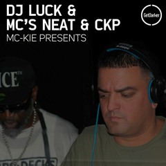 DJ Luck & MC's Neat + CKP - [GetDarker & MC Kie Presents]