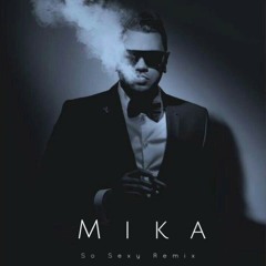 Mika Mendes - So Sexy (Remix)