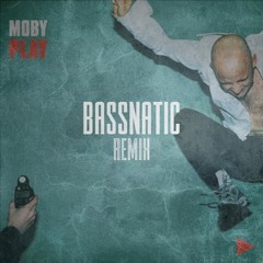 Moby - Natural Blues (Bassnatic Remix)FREE DOWNLOAD!