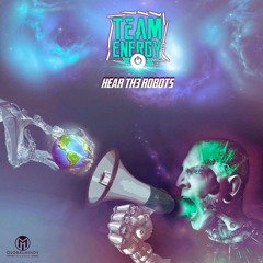 ESD - Hear The Robots (Team Energy Bootleg) FREE DOWNLOAD