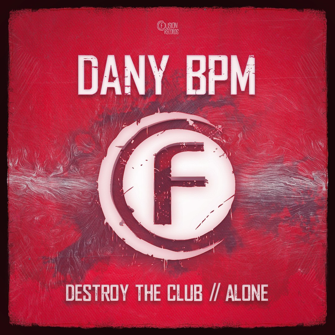 Stream Dany BPM - Destroy The Club by Dany BPM | Listen online for free ...