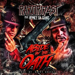 Razor174st Ft REMICE DA GIANT - Abide By The Oath - Prod by Shevy Shavez!