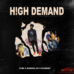 Warhol.ss - HIGH DEMAND ft. Element & FVBE [Prod. Arkade Stvtion]