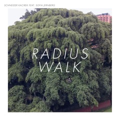 Schneider Kacirek - Radius Walk (Snippets)