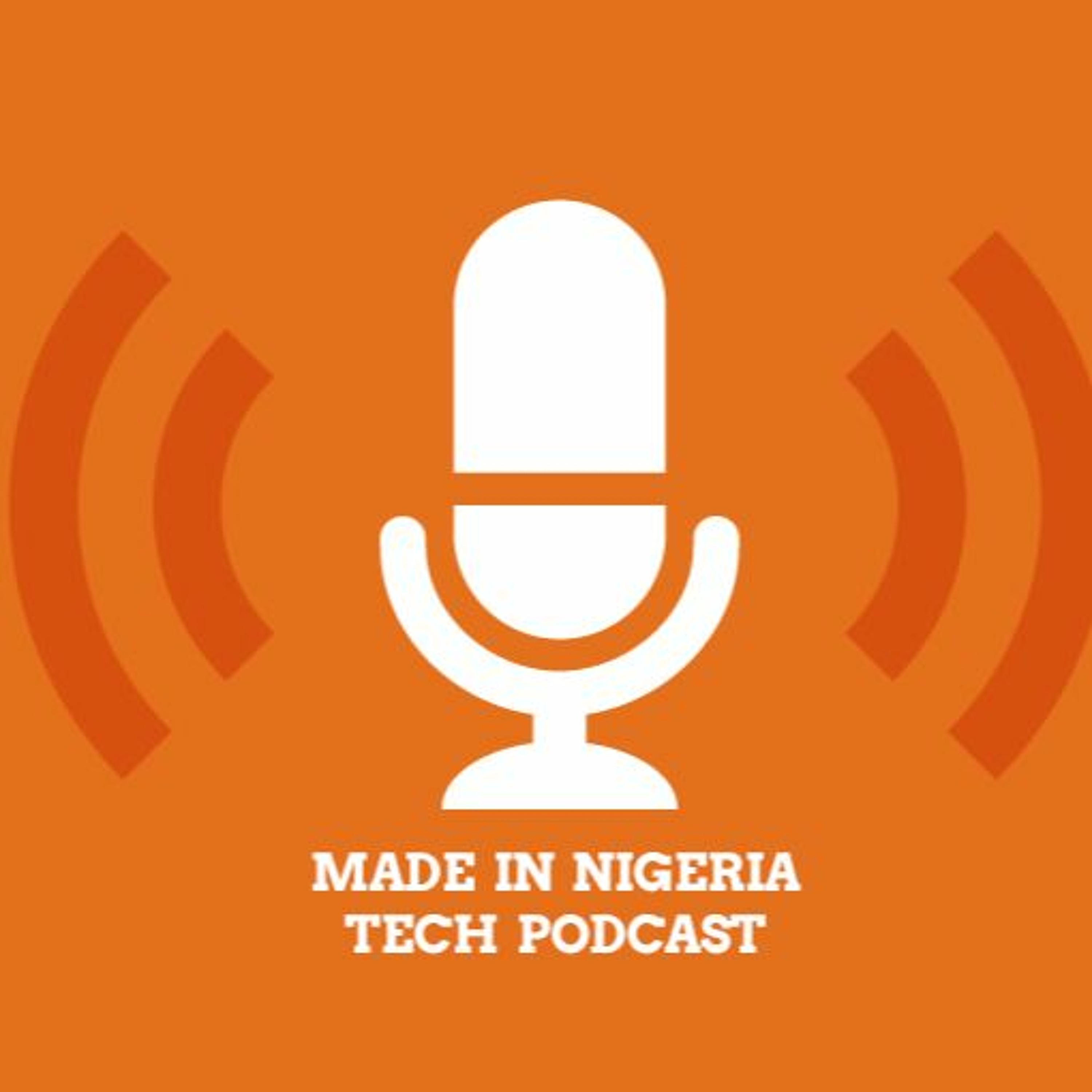Made In Nigeria Tech Podcast