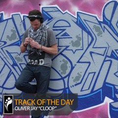 Track of the Day: Oliver Jay “Cloop”