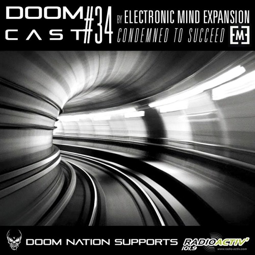 DOOMCAST#34 By ELECTRONIC MIND EXPANSION 'Condemned To Succeed'