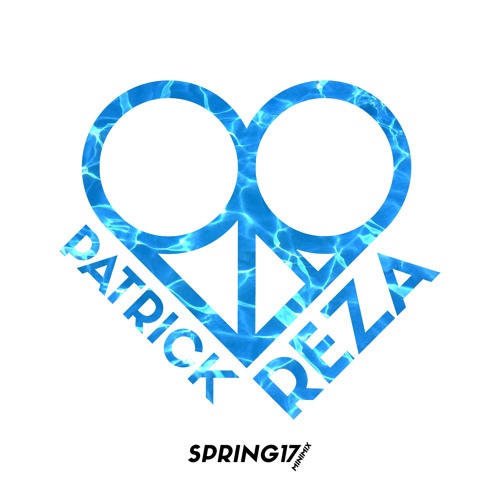 PATRICKREZA'S SPRING17 MIX (free download)