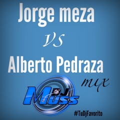 jorgue meza vs alberto pedraza mix