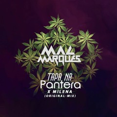 Mac Marques - Tapa Na Pantera X Milena (Original-Mix)