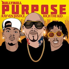 Mally Mall "Purpose" Ft Rich The Kid And Rayven Justice (Explicit)