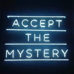 Accept the Mystery 02 (April 2017)