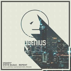 Steve Bleas - Repent (Handsdown Remix)[Ugenius Music]