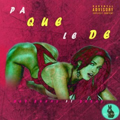 Bad Bunny Ft Brray - Pa Que Le De [Official Audio Masterized]