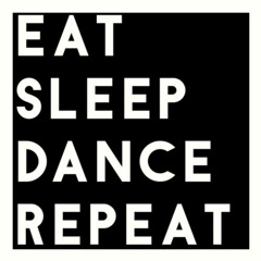 eat , sleep , dance , repeat. ( Mix )