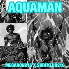 MegaDon216 - Aquaman