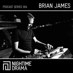 Nightime Drama Podcast 004 - Brian James