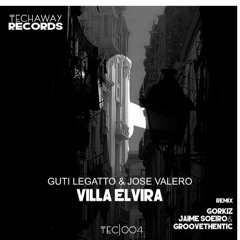 Guti Legatto, Jose Valero - Villa Elvira (Gorkiz Remix)