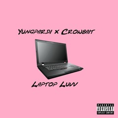 laptop luvv ft. ✄ C R O W B A I T ✄ (prod. by vessels)