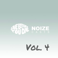 The NOIZEcast vol. 4
